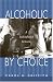 Book Alcoholic by Choice: A Self-Inflicted Sickness