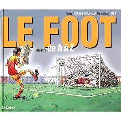 Le Foot illustr� de A � Z
