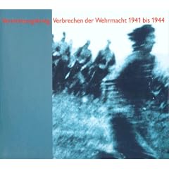 Vernichtungskrieg. Verbrechen der Wehrmacht 1941 bis 1944. Ausstellungskatalog