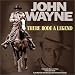 Search : John Wayne ... There Rode a Legend: A Western Tribute