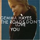 The Roads Don't Love You by Gemma Hayes