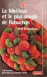 Le Meilleur et le plus simple de Robuchon
