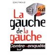 La gauche de la gauche (Contre-enquete)