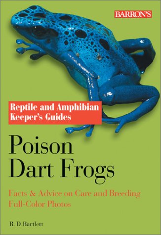 Poison Dart Frogs (Reptile and Amphibian Keeper's Guide)