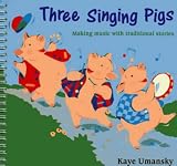 Buy : Three Singing Pigs: Making Music with Traditional Stories (A&C Black Musicals)