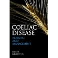 Coeliac Disease: Nursing Care and Management (Wiley Series in Nursing) by Helen Griffiths