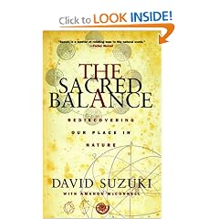 The Sacred Balance: Rediscovering Our Place in Nature