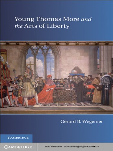 Young Thomas More and the Arts of Liberty