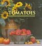 Tomatoes: A Country Garden Cookbook