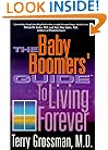 The Baby Boomers' Guide to Living Forever