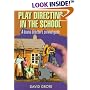 Play Directing in the School: A Drama Director's Survival Guide
