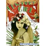 Century Girl: 100 Years in the Life of Doris Eaton Travis, Last Living Star of the Ziegfeld Follies book cover