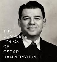 The Complete Lyrics of Oscar Hammerstein II