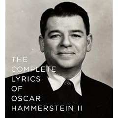 The Complete Lyrics of Oscar Hammerstein II