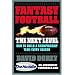 Fantasy Football The Next Level: How to Build a Championship Team Every Season