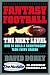 Books : Fantasy Football The Next Level: How to Build a Championship Team Every Season