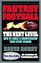 Fantasy Football The Next Level: How to Build a Championship Team Every Season Fantasy Football The Next Level: How to Build a Championship Team Every Season