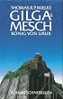 Gilgamesch. K�nig von Uruk