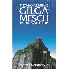 Gilgamesch. K�nig von Uruk