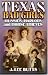 Texas Bad Girls: Hussie, Harlots, and Horse Thieves