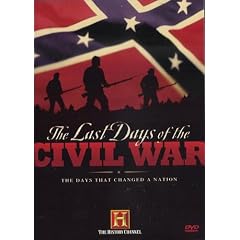 The Last Days of the Civil War - Biography: Abraham Lincoln & Robert E. Lee, Civil War Journal: Jefferson Davis
