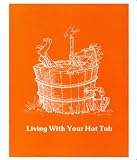 Living With Your Hot Tub