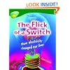 Oxford Reading Tree: Stage 12: Treetops Non-Fiction: The Flick of the Switch: How Electricity Changed Our Lives