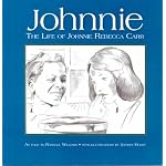 Johnnie: The Life of Johnnie Rebecca Carr, With Her Friends Rosa Parks, E.D. Nixon, Martin Luther King, Jr., and Others in the Montgomery Civil Rights struggle book cover
