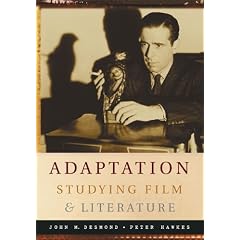 Adaptation:  Studying Film and Literature