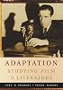 Adaptation:  Studying Film and Literature