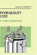 Poor-quality Cost (Quality and Reliability Series, Vol II)