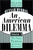 An American Dilemma : The Negro Problem and Modern Democracy (Black and African-American Studies)