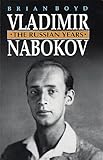 Vladimir Nabokov: The Russian Years