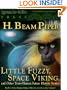 Little Fuzzy, Space Viking and Other Terro-Human Future History Stories from H. Beam Piper (Twelve Terro-Human Future History Novels in One Volume)