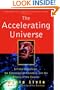 The Accelerating Universe: Infinite Expansion, the Cosmological Constant, and the Beauty of the Cosmos