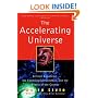 The Accelerating Universe: Infinite Expansion, the Cosmological Constant, and the Beauty of the Cosmos