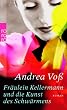 Fr�ulein Kellermann und die Kunst des Schw�rmens