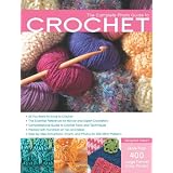 The Complete Photo Guide to Crochet: *All You Need to Know to Crochet *The Essential Reference for Novice and Expert Crocheters *Comprehensive Guide ... Charts, and Photos for 200 Stitch Patterns ~ Margaret Hubert