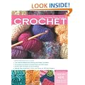Complete Photo Guide to Crochet: Basics, Stich Patterns, Projects for All Methods of Crochet (Complete Photo Guides)