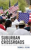 Suburban crossroads : the fight for local control of immigration policy
