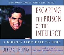 Escaping the Prison of the Intellect: A Journey from Here to Here