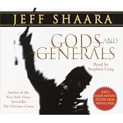 Gods and Generals by Jeff Shaara and Stephen Lang