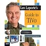 Leo Laporte's Guide to TiVo
