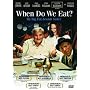 When Do We Eat?