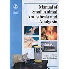Bsava Manual of Small Animal Anaesthesia and Analgesia by British Small Animal Veterinary Association, Chris Seymour, and Robin Gleed