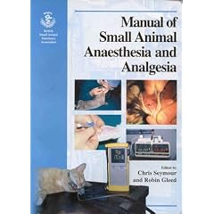 Manual of Small Animal Anaesthesia and Analgesia