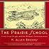 The Prairie School: Frank Lloyd Wright and His Midwest Contemporaries