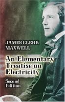 An Elementary Treatise on Electrici (Dover Books on Physics)