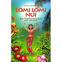 Lomi Lomi Nui. Die Tempelmassage aus Hawaii