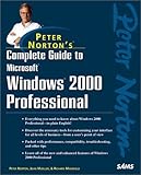Peter Norton's complete guide to Windows 2000 Professional